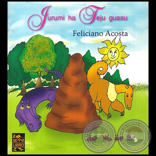 JURUMI HA TEJU GUASU - Autor: FELICIANO ACOSTA ALCARAZ - Año 2019